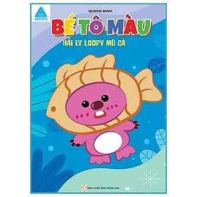 Bé Tô Màu - Hải Ly Loopy Mũ Cá - Lý Nam