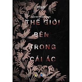 Sách Phân Tích Tâm Lý Tội Phạm – Thế Giới Bên Trong Cái Ác - Trương Uý