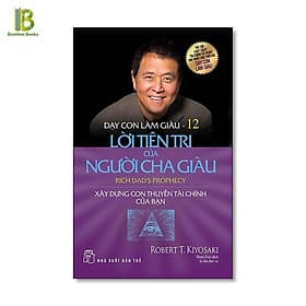 Dạy Con Làm Giàu - Lời Tiên Tri Của Người Cha Giàu - Tập 12 - NXB Trẻ - Chà