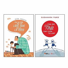 Combo Sách Cha mẹ Nhật dạy con LẮNG NGHE hơn là LA MẮNG và Cha Mẹ Nhật Dạy Con Tự Lập - Chà