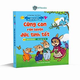Sách Những Câu Chuyện Theo Bước Con Trưởng Thành - Cùng Con Rèn Luyện Đức Tính Tốt: Chăm chỉ làm việc - Siêng năng học tập - Việt Hà