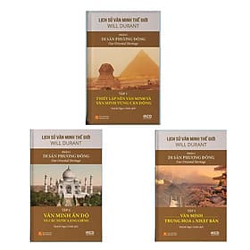 Sách Lịch Sử Văn Minh Thế Giới - Phần I: Di Sản Phương Đông - Đông Di