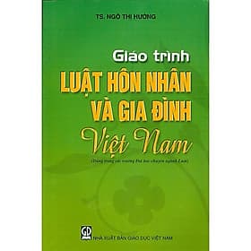 Giáo trình Luật Hôn nhân & Gia đình Việt Nam (Dùng trong các trường ĐH chuyên ngành Luật) - Đinh Công Vĩ