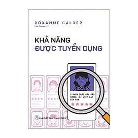 Cuốn Sách Hay Về Nhân Sự: Khả Năng Được Tuyển Dụng - 7 Phẩm Chất Đảm Bảo Tương Lai Việc Làm Của Bạn - Minh Hà