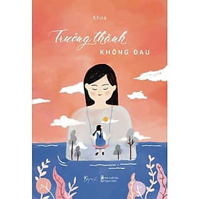 Trưởng Thành Không Đau - AZ Việt Nam - Nam Việt