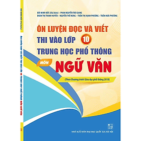 ôn luyện đọc viết thi vào lớp 10 THPT môn ngữ văn( Theo CT GD 2018) - Theo Theobald