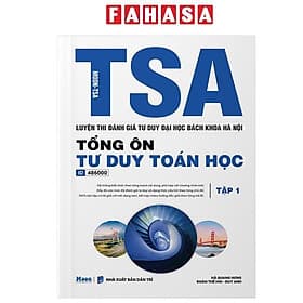 TSA - Luyện Thi Đánh Giá Tư Duy Đại Học Bách Khoa Hà Nội - Tổng Ôn Tư Duy Toán Học - Tập 1 - Bách Khoa