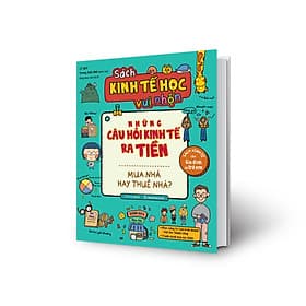 Sách Kinh Tế Học Vui Nhộn - Những Câu Hỏi Kinh Tế Ra Tiền - Vũ
