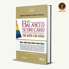 THẺ ĐIỂM CÂN BẰNG (The Balanced Scorecard) - Robert S. Kaplan & David P. Norton - tái bản - (bìa cứng) - Tủ sách Doanh Trí-PACE
