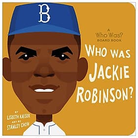 Who Was Jackie Robinson?: A Who Was? Board Book - Jack