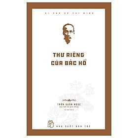 Di Sản Hồ Chí Minh - Thư Riêng Của Bác Hồ - Minh Minh