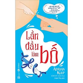 Sách Lần Đầu Làm Bố - Lâm Hà
