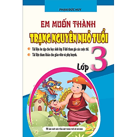 Em Muốn Thành Trạng Nguyên Nhỏ Tuổi (Lớp 3) - Nguyên Nhã