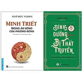 Combo 2Q: Minh Triết Trong Ăn Uống Của Phương Đông + Dinh Dưỡng Học Bị Thất Truyền - Dinh Dưỡng Đẩy Lùi Bệnh Tật - Đông Ân