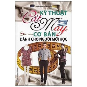 Kỹ Thuật Cắt May Cơ Bản Dành Cho Người Mới Học - Minh Minh