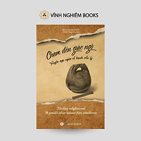 Chạm đến giác ngộ - Bhante Panna Supato - Vĩnh Nghiêm Books - Công ty TNHH Văn hóa Vĩnh Nghiêm