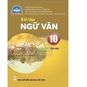 Sách Bài Tập Ngữ Văn 10- tập hai- Chân Trời Sáng Tạo (Kèm Nilon bọc Sách) - Chà