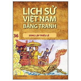 Sách Lịch Sử Việt Nam Bằng Tranh (Tập 36) - Sáng Lập Triều Lê - Việt Lê