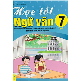 Học tốt ngữ văn 7 - tập 1 ( Bộ kết nối tri thức với cuộc sống ) - Tri Thức