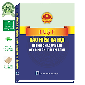 Luật Bảo Hiểm Xã Hội - Hệ Thống Các Văn Bản Quy Định Chi Tiết Thi Hành - Việt Chi