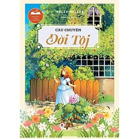 Câu Chuyện Đời Tôi - Danh Tác Trong Nhà Trường - Huy Hoàng Bookstore - Hoàng Dân