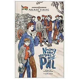 Sách Những Cậu Con Trai Phố Pál - Văn