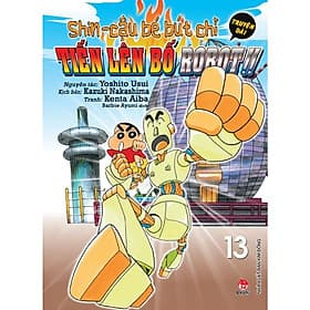 Shin Cậu Bé Bút Chì - Truyện Dài: Tập 13 - Tiến Lên Bố Robot!! - Bản Quyền - Kim Quý