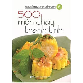 500 Món Chay Thanh Tịnh - Tập 6