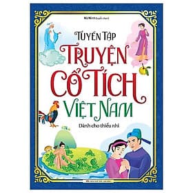 Tuyển Tập Truyện Cổ Tích Việt Nam Dành Cho Thiếu Nhi - Minh Minh