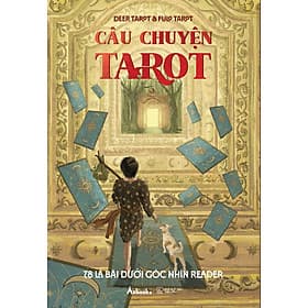 Sách Câu Chuyện Tarot - 78 Lá Bài Dưới Góc Nhìn Reader