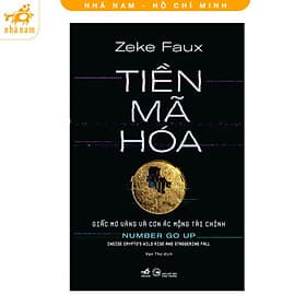 Tiền mã hóa: Giấc mơ vàng và cơn ác mộng tài chính (Nhã Nam HCM) - Nhã Nam