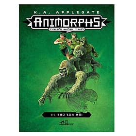 Sách Animorphs - Người Hóa Thú (Tập 5) : Thú Săn Mồi - Thu