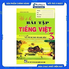 VỞ Ô LI BÀI TẬP TIẾNG VIỆT 3 QUYỂN 1 (BIÊN SOẠN THEO CHƯƠNG TRÌNH SGK KẾT NỐI TRI THỨC VỚI CUỘC SỐNG) - Nha Nha