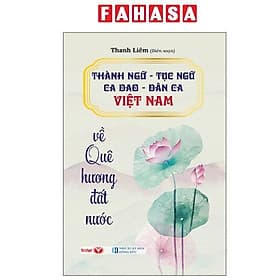 Thành Ngữ-Tục Ngữ-Ca Dao-Dân Ca Việt Nam - Về Quê Hương Đất Nước - Thanh Hoa