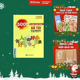 5000 Từ Vựng Tiếng Trung Bỏ Túi - Bí Kíp Chinh Phục Từ Vựng Kỳ Thi HSK 1 – 6 - MCBooks - Trung Chính