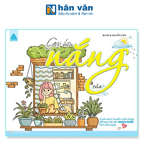 Góc Hiên Của Nắng - Cuốn Sách Truyền Cảm Hứng Để Bạn Trở Nên Hạnh Phúc Hơn Mỗi Ngày - Hạ