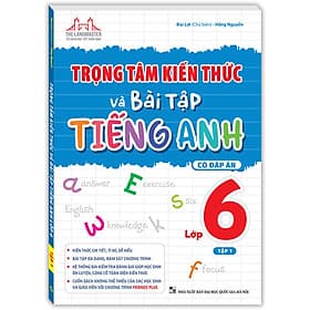 Sách Trọng Tâm Kiến Thức Và Bài Tập Tiếng Anh Lớp 6 Tập 1 (Có Đáp Án) - Minh Minh