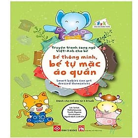 Truyện Tranh Song Ngữ Việt-Anh Cho Bé - Bé Thông Minh, Bé Tự Mặc Áo Quần - Minh Thông