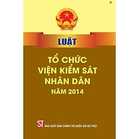 Luật tổ chức Viện kiểm sát nhân dân năm 2014 - bản in 2024 - Quốc Nam