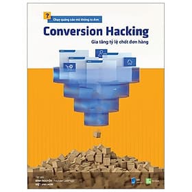 Sách Conversion Hacking - Gia Tăng Tỷ Lệ Chốt Đơn Hàng - Đơn Vĩ