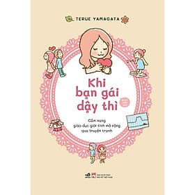 Cuốn Sách Giáo Dục Trẻ Tuổi Teen: Khi Bạn Gái Dậy Thì - Cẩm Nang Giáo Dục Giới Tính Mở Rộng Qua Truyện Tranh - Gã