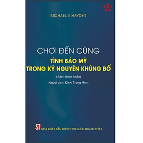 Chơi đến cùng - Tình báo mỹ trong kỷ nguyên khủng bố - Nguyên