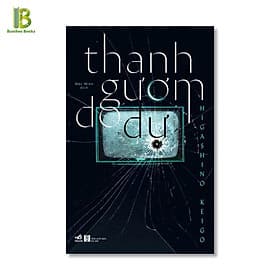 Thanh Gươm Do Dự - Higashino Keigo - Mộc Miên dịch - Nhã Nam - 