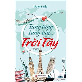 Sách Tung tăng tung tẩy…trời Tây - Nhà xuất bản Larousse