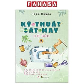 Kỹ Thuật Cắt May Cơ Bản - Tập 2 - tự Thiết Kế Thời Trang Nam Nữ - Tạo Mẫu Rập - Kỹ Thuật Nhảy Size - Huy Nam