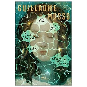 CÔ GÁI VÔ DANH TRÊN SÔNG SEINE_NN - Gã