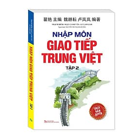 Sách Nhập Môn Giao Tiếp Trung Việt - Tập 2 - Minh Trung