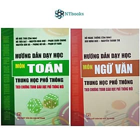 Combo 2 cuốn Hướng Dẫn Dạy Học Môn Toán + Ngữ Văn Trung Học Phổ Thông Theo Chương Trình Giáo Dục Phổ Thông Mới - Đại sư Jetsunma Palmo