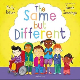 Sách thiếu nhi tiếng Anh: The Same but Different - Bloomsbury Publishing PLC