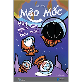 Mèo Mốc – Hãy Ngắm Nhìn Bầu Trời - 